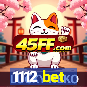 1112 bet